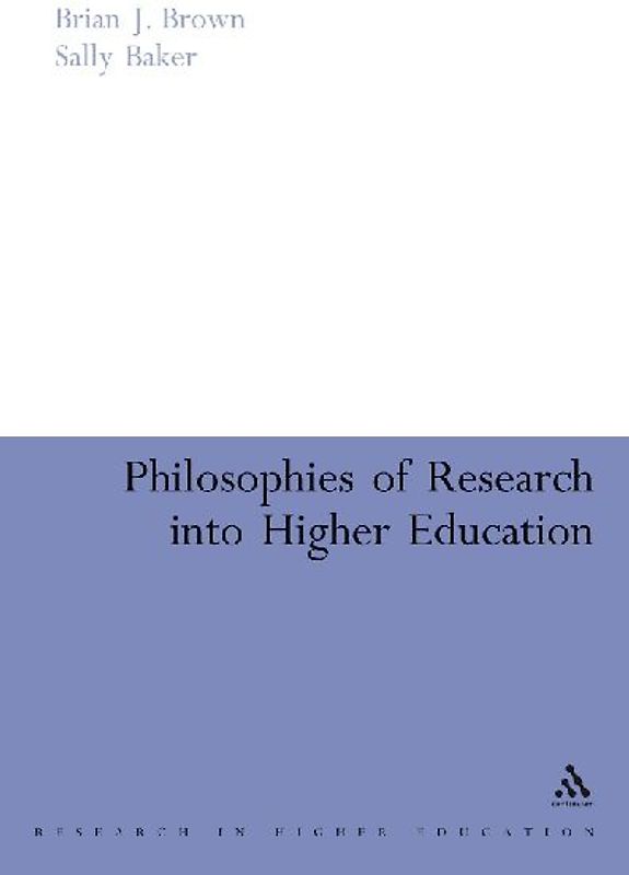 Philosophies of Research into Higher Education