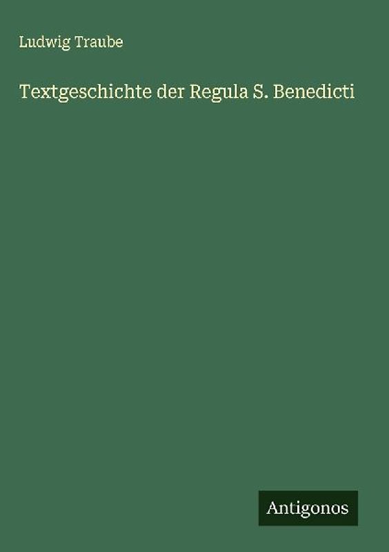 Textgeschichte der Regula S. Benedicti
