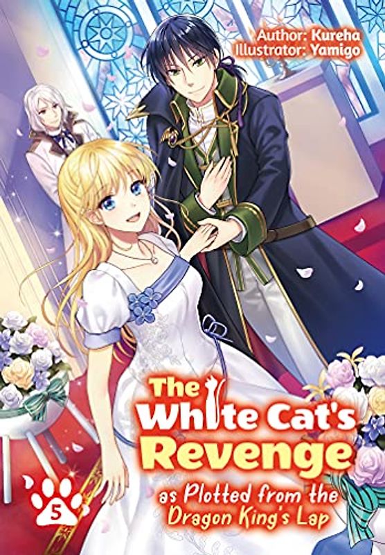 The White Cat's Revenge as Plotted from the Dragon King's Lap: Volume 5 (Light Novel)