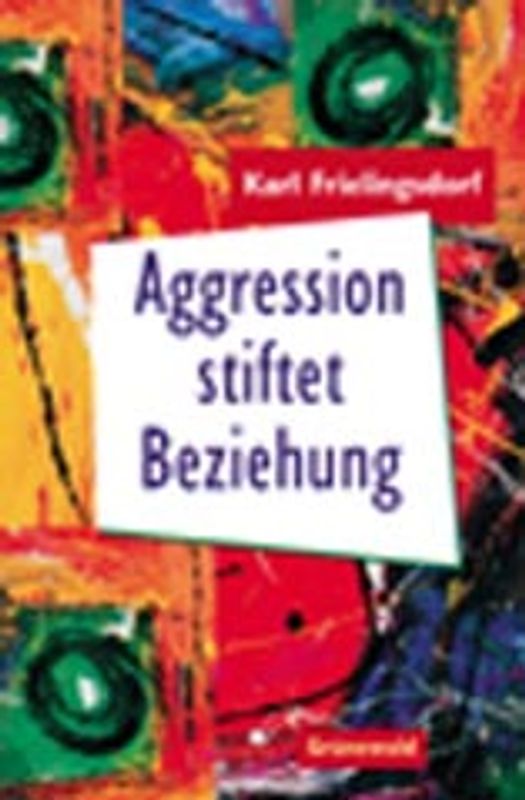 Aggression stiftet Beziehung