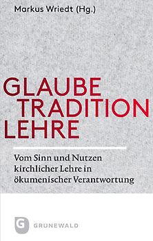 Glaube - Tradition - Lehre