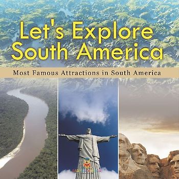 Let's Explore South America (Most Famous Attractions in South America)