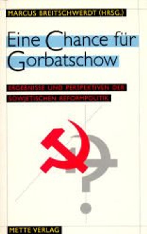 Eine Chance für Gorbatschow?!. Ergenisse & Perspektiven der sowjetischen Reformpolitik