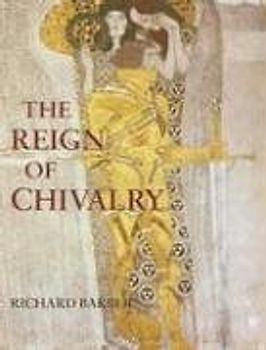 The Reign of Chivalry - Barber, Richard