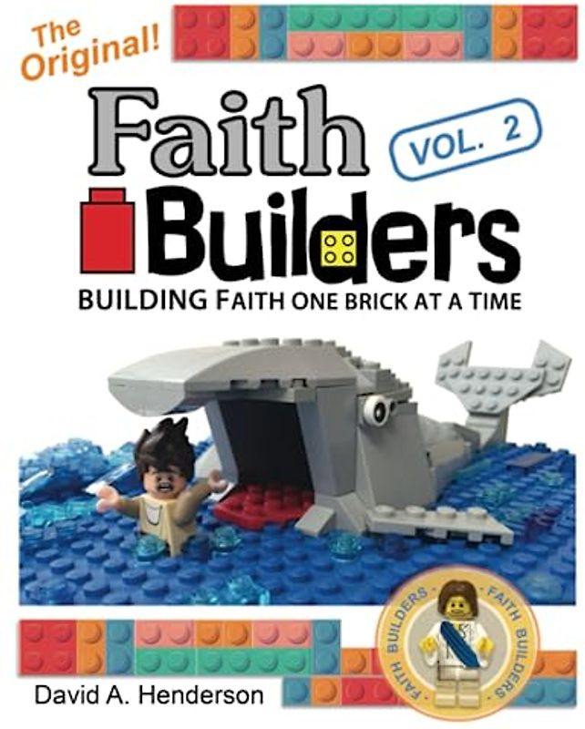 Faith Builders Building Faith One Brick at a Time Vol. 2