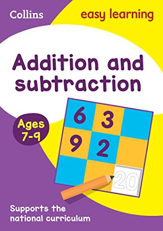 Collins Easy Learning Age 7-11 -- Addition and Subtraction Ages 7-9: New Edition