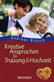 Kreative Ansprachen für Trauung und Hochzeit
