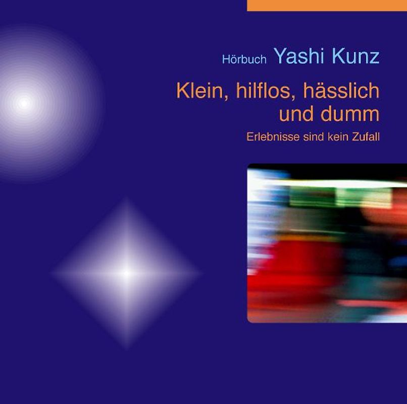 Klein, hilflos, hässlich und dumm (Hörbuch)