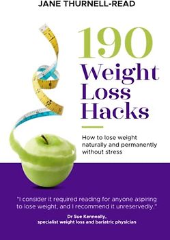 190 Weight Loss Hacks: How to lose weight naturally and permanently without stress