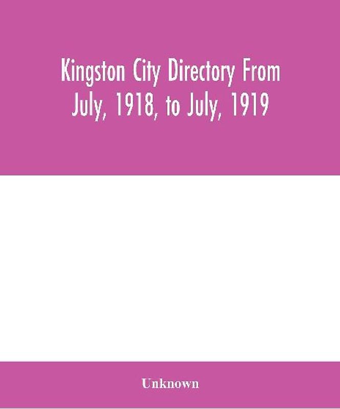 Kingston city directory From July, 1918, to July, 1919