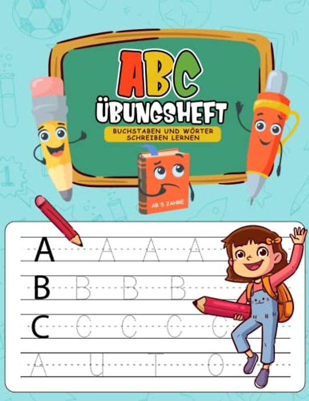 ABC Übungsheft: Buchstaben und Wörter schreiben lernen, mit Schwungübungen um die Feinmotorik zu schulen Vorschule und 1. Klasse