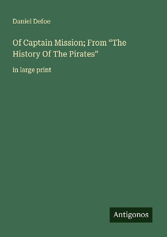 Of Captain Mission; From "The History Of The Pirates"