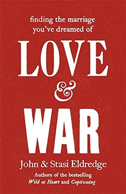 Love & War - John Eldredge