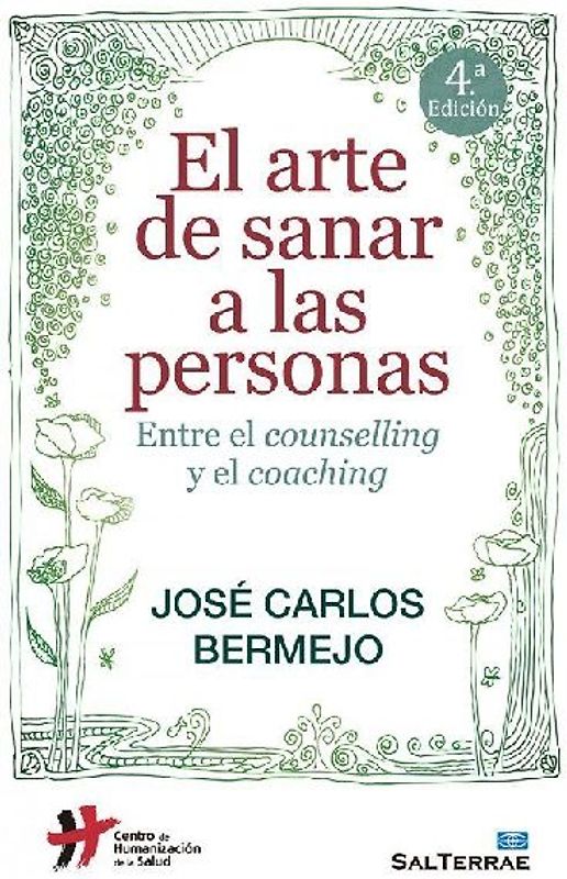 El arte de sanar a las personas : entre el counselling y el coaching