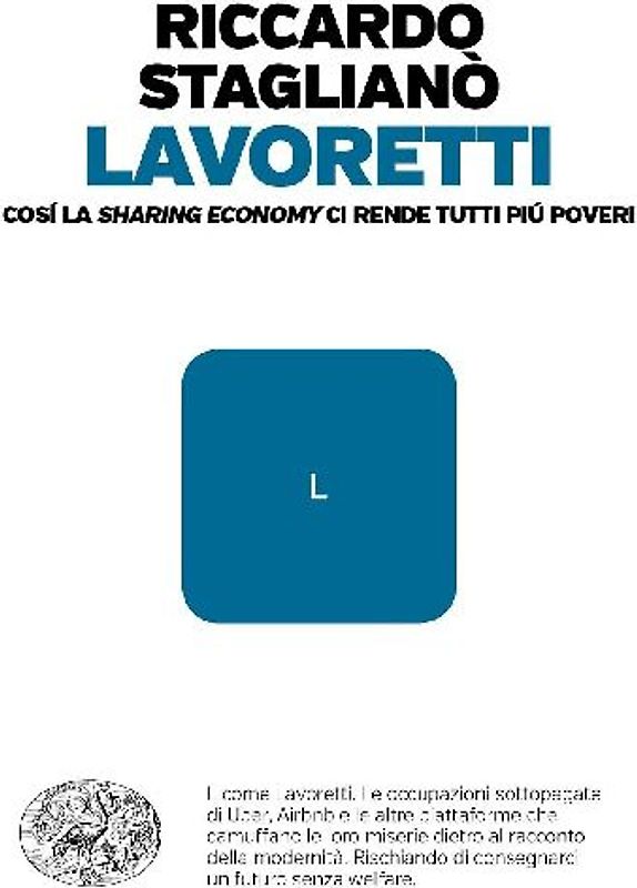 Lavoretti. Così la 'sharing economy' ci rende tutti più poveri