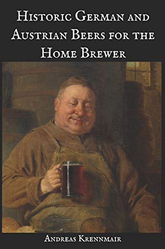 Historic German and Austrian Beers for the Home Brewer