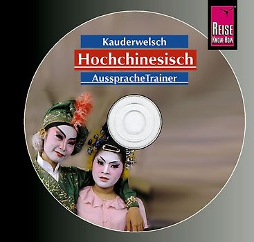 Reise Know-How Kauderwelsch AusspracheTrainer Hochchinesisch (Audio-CD)