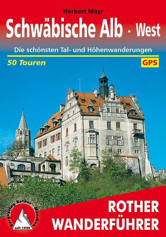 Schwäbische Alb West. Die schönsten Tal- und Höhenwanderungen. 50 Touren. Mit GPS-Daten