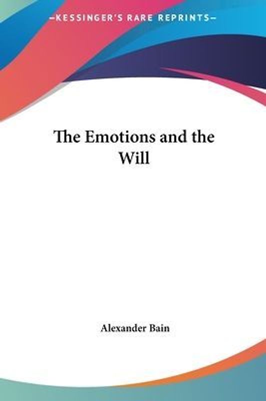 The Emotions and the Will