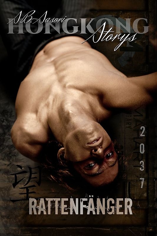 Hongkong Storys: Rattenfänger - S. B. Sasori