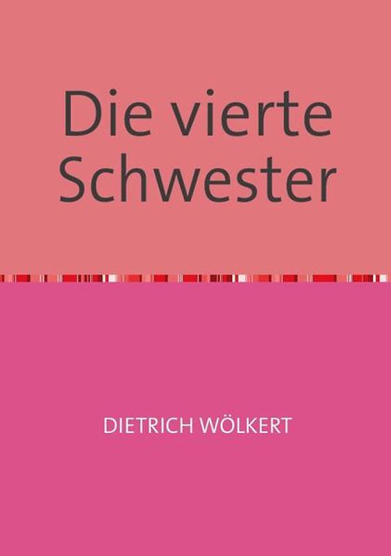 Die vierte Schwester