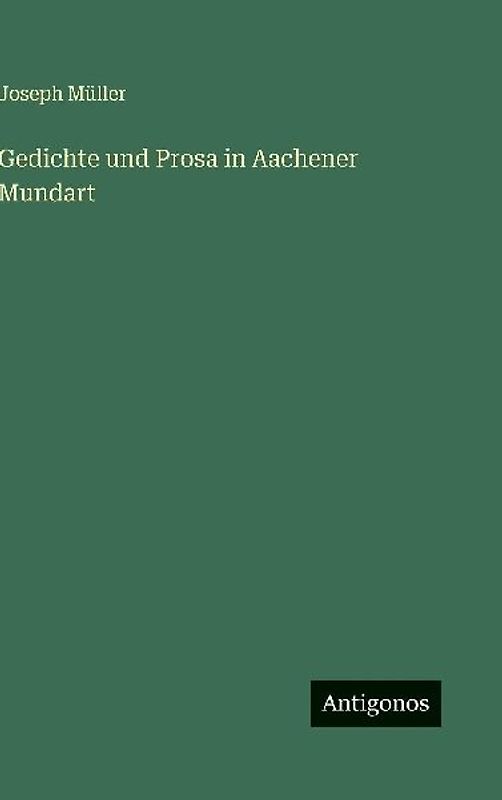 Gedichte und Prosa in Aachener Mundart