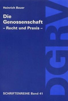 Die Genossenschaft - Recht und Praxis