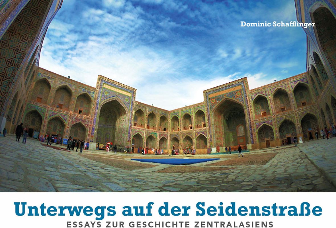 Unterwegs auf der Seidenstraße