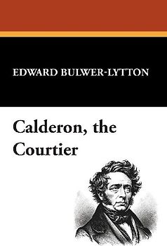 Calderon, the Courtier