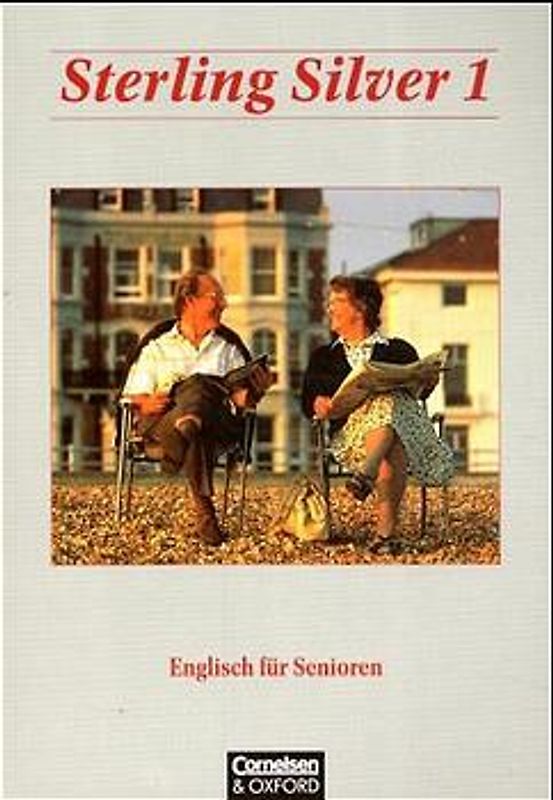 Sterling Silver. Englisch für Senioren. Bisherige Ausgabe / Band 1 - Kursbuch