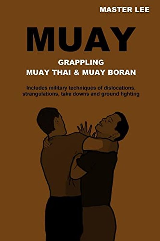 MUAY: Grappling - Muay Thai & Muay Boran