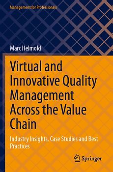 Virtual and Innovative Quality Management Across the Value Chain