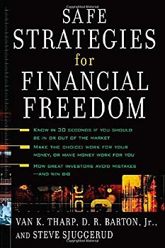 Safe Strategies for Financial Freedom - Van K. Tharp