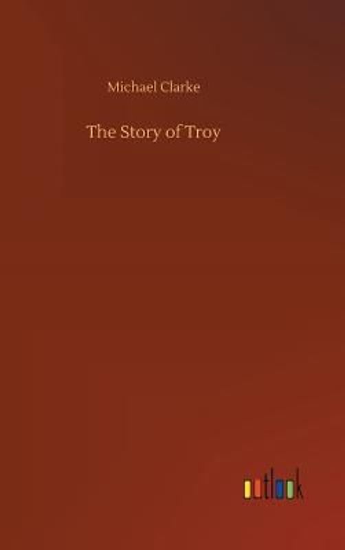 The Story of Troy