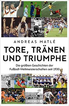 Tore, Tränen und Triumphe