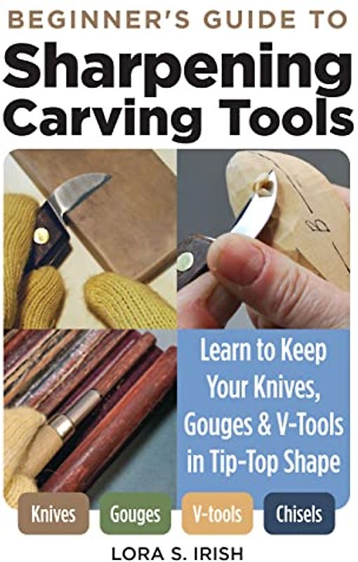Beginner's Guide to Sharpening Carving Tools