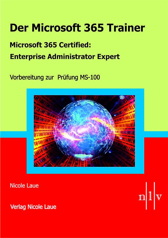 Der Microsoft 365 Trainer - Microsoft 365 Certified :Enterprise Administrator Expert