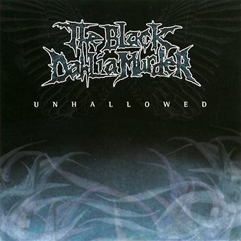 the Black Dahlia Murder - Unhallowed