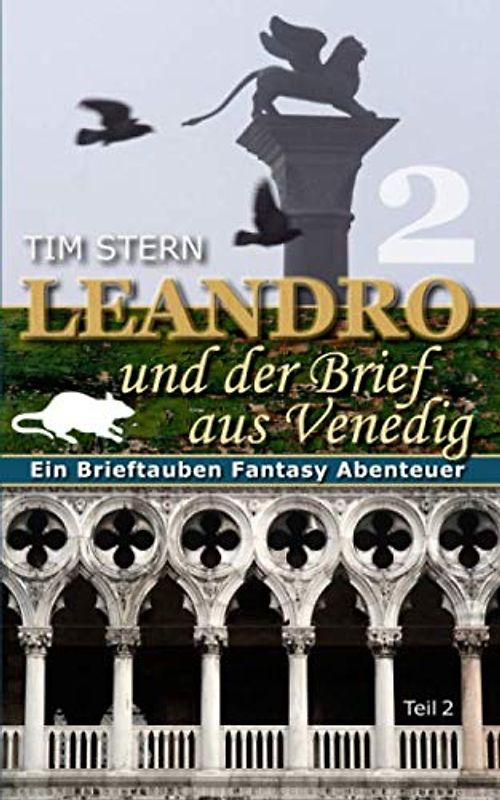 Leandro und der Brief aus Venedig - Teil 2: Ein Brieftauben Fantasy Abenteuer