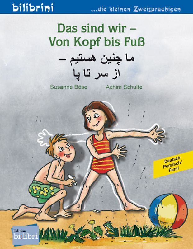 Das sind wir – Von Kopf bis Fuß (Deutsch-Persisch/Farsi)