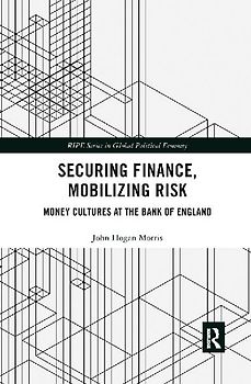 Securing Finance, Mobilizing Risk