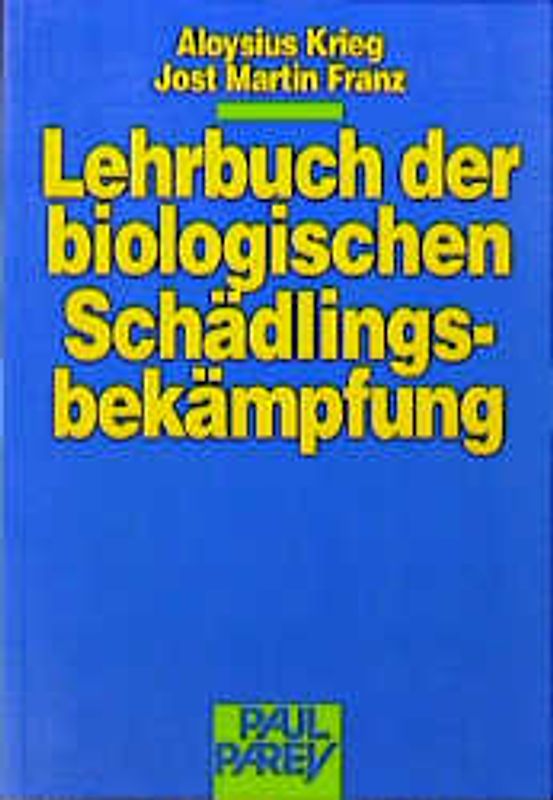 Lehrbuch der biologischen Schädlingsbekämpfung