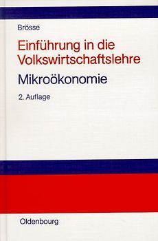 Einführung in die Volkswirtschaftslehre - Mikroökonomie