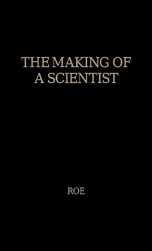 The Making of a Scientist