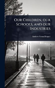 Our Children, our Schools, and our Industries