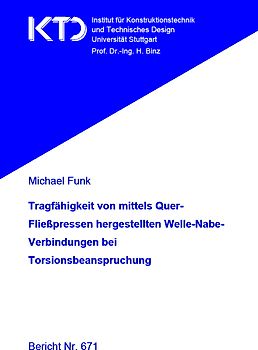 Tragfähigkeit von mittels Quer-Fließpressen hergestellten Welle-Nabe-Verbindungen bei Torsionsbeanspruchung