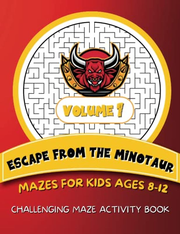 Escape from the Minotaur | 100 Mazes For Kids Ages 8-12 - Volume 1: Challenging Maze Activity Book