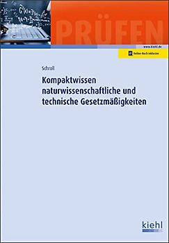 Kompaktwissen naturwissenschaftliche und technische Gesetzmäßigkeiten: Mit Online-Zugang
