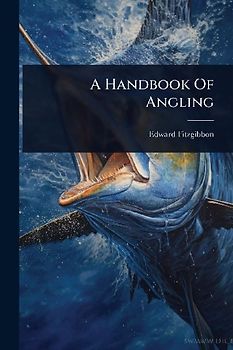 A Handbook Of Angling