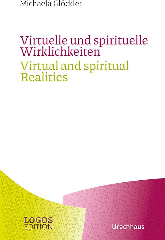 Virtuelle und spirituelle Wirklichkeiten / Virtual and spiritual Realities
